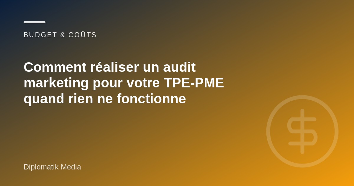 Illustration : Comment réaliser un audit marketing pour votre TPE-PME quand rien ne fonctionne